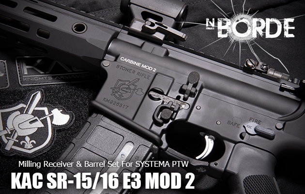 NBORDE
Milling Receiver & Barrel Set For SYSTEMA PTW 
KAC SR-15/16 E3 MOD 2