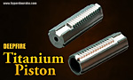 DEEP FIRE チタニウムピストン